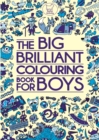 Image for The Big Brilliant Colouring Book For Boys