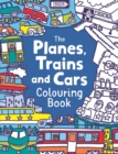 Image for The Planes, Trains And Cars Colouring Book