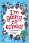 Image for I&#39;m going to school  : a fun, fill-in book all about starting school