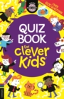 Image for Quiz book for clever kids