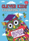 Image for The Clever Kids&#39; Colouring Book : Genius Edition