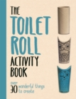 Image for The Toilet Roll Activity Book