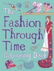 Image for The Fashion Through Time Colouring Book