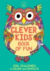 Image for Clever Kids&#39; Book of Fun