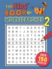 Image for The Kids&#39; Book of Wordsearches 2