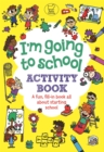Image for I&#39;m going to schoolActivity book
