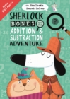 Image for Sherlock Bones and the Addition and Subtraction Adventure
