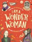 Image for I am a Wonder Woman : Inspiring activities to try. Incredible women to discover.