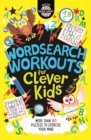 Image for Wordsearch Workouts for Clever Kids®