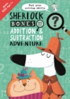 Image for Sherlock Bones and the addition and subtraction adventure