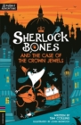 Image for Sherlock Bones and the Case of the Crown Jewels