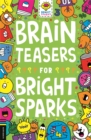 Image for Brain Teasers for Bright Sparks