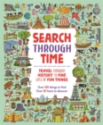 Image for Search through time  : travel through history to find lots of fun things