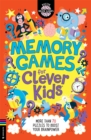 Image for Memory Games for Clever Kids® : More than 70 puzzles to boost your brain power