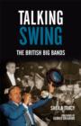 Image for Talking swing: the British big bands