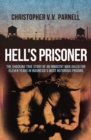 Image for Hell&#39;s prisoner: the shocking true story of an innocent man jailed for eleven years in Indonesia&#39;s most notorious prisons