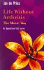 Image for Life Without Arthritis: The Maori Way