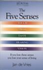 Image for The five senses: if you lose these senses you lose your sense of living