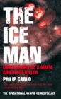 Image for The ice man: confessions of a Mafia contract killer