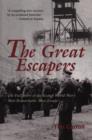 Image for The great escapers: the full story of the Second World War&#39;s most remarkable mass escape