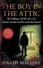 Image for The boy in the attic: the chilling, real-life story of a satanic murder and the truth that haunts