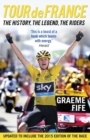 Image for Tour de France: the history, the legend, the riders
