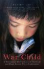 Image for War child: a Vietnamese girl&#39;s story of survival and hope across three continents