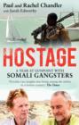 Image for Hostage: a year at gunpoint with Somali gangsters