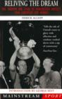 Image for Reliving the dream: the triumph and tears of Manchester United&#39;s 1968 European Cup heroes.