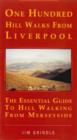 Image for One hundred hill walks from Liverpool: the essential guide to hill walking from Merseyside