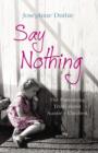 Image for Say nothing: the harrowing truth about Auntie&#39;s children