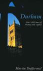 Image for Durham: over 1,000 years of history and legend