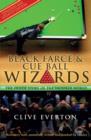 Image for Black farce and cue ball wizards: the inside story of the snooker world
