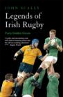 Image for Legends of Irish rugby: forty golden greats