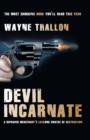 Image for Devil incarnate: a depraved mercenary&#39;s lifelong swathe of destruction
