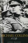 Image for Michael Collins: a life.