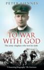Image for To war with God  : the army chaplain who lost his faith
