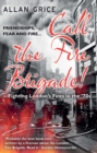 Image for Call the fire brigade!  : friendships, fire and fear