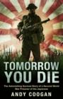 Image for Tomorrow You Die The Astonishing Survival Story of a Second World