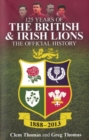 Image for 125 years of the British &amp; Irish Lions  : the official history