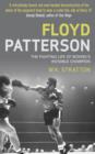 Image for Floyd Patterson  : the fighting life of boxing&#39;s invisible champion