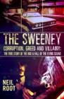Image for The Sweeney  : corruption, greed and villainy