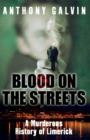 Image for Blood on the streets: a murderous history of Limerick