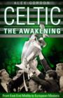 Image for Celtic: the awakening : from East End misfits to European masters