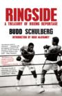 Image for Ringside: a treasury of boxing reportage