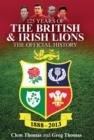Image for 125 years of the British &amp; Irish Lions: the official history