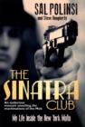Image for The Sinatra Club: my life inside the New York Mafia