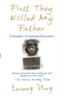 Image for First they killed my father: a daughter of Cambodia remembers