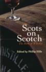 Image for Scots on scotch: the book of whisky