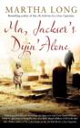 Image for Ma, Jackser&#39;s dyin alone